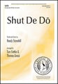 Shut De Do SATB choral sheet music cover